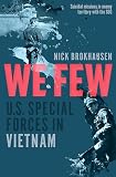 We Few Us Special Forces In Vietnam