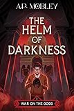 The Helm Of Darkness War On The Gods Book 1 English Edition