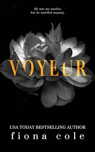 Voyeur (A student/teacher romance) (Voyeur Series)