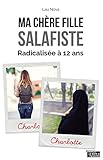 Ma Chre Fille Salafiste Radicalise 12 Ans