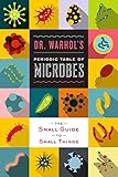 Dr Warhols Periodic Table Of Microbes The Small Guide To Small Things English Edition