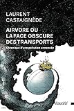 Airvore Ou La Face Obscure Des Transports: Chronique D'une Pollution Annonc%C3%A9e