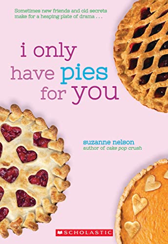 I Only Have Pies for You (By: Suzanne Nelson) cover