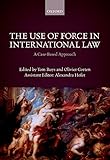 The Use Of Force In International Law A Casebased Approach English Edition