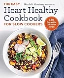 The Easy Heart Healthy Cookbook For Slow Cookers 130 Prepandgo Lowsodium Recipes English Edition