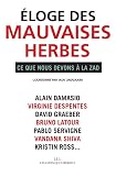 Eloge Des Mauvaises Herbes Ce Que Nous Devons La Zad
