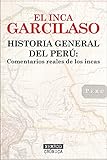 Historia General Del Per Comentarios Reales De Los Incas