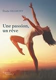Une Passion, Un R%C3%AAve