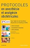 Protocoles En Anesthsie Et Analgsie Obsttricales