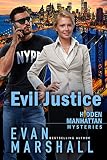 Evil Justice The Ankh Killer Manhattan Mysteries Book 2
