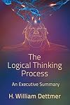 The Logical Thinking Process: An Executive Summary
