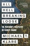 All Hell Breaking Loose The Pentagons Perspective On Climate Change