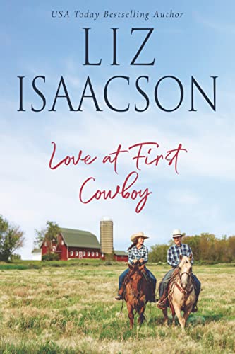 The Love of a Cowboy / Love At First Cowboy / Falling for His Nurse cover