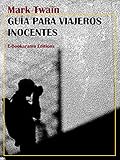 Gua Para Viajeros Inocentes Spanish Edition