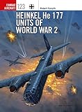 Heinkel He 177 Units Of World War 2 Combat Aircraft Book 123 English Edition