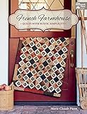 French Farmhouse Quilts With Rustic Simplicity English Edition