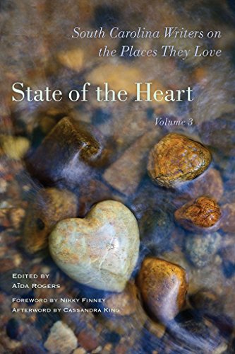 State of the Heart: South Carolina Writers on the Places They Love cover