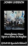 Maradona Once Upon A Time In Naples 2018 Us Special Edition English Edition