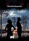 Les Clans Obscurs, Tome 2 : Aurore (something Dark)