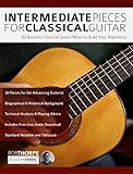 Intermediate Pieces For Classical Guitar 20 Beautiful Classical Guitar Pieces To Build Your Repertoire English Edition
