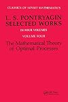 L.S. Pontryagin Selected Works. Volume 4: The Mathematical Theory of Optimal Processes