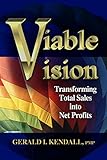 Viable Vision Transforming Total Sales Into Net Profits English Edition