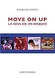 Move On Up: La Soul En 100 Disques Essentiels (musiques)