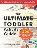 The Ultimate Toddler Activity Guide Fun Educational Activities To Do With Your Toddler