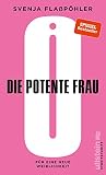 Die Potente Frau Fr Eine Neue Neue Weiblichkeit German Edition