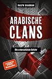 Arabische Clans Die Unterschtzte Gefahr German Edition