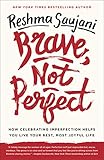 Brave Not Perfect Fear Less Fail More And Live Bolder English Edition