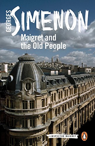 Maigret and the Old People / Maigret in Society book cover