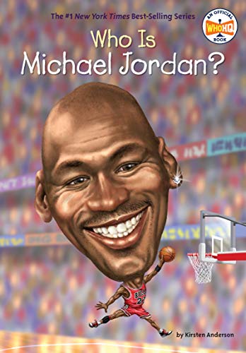 Who Is Michael Jordan? (By: Kirsten Anderson) cover