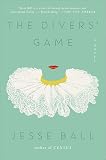 The Divers Game A Novel