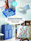 Dcorer Au Pochoir 35 Ides Modernes Et Riches En Couleurs Pour Dcorer Vos Meubles Textiles Et Accessoires