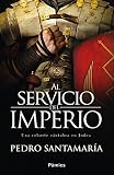 Al Servicio Del Imperio Spanish Edition