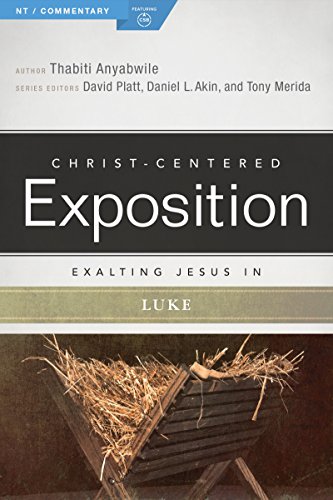 Exalting Jesus in Luke (By: Thabiti M. Anyabwile) cover