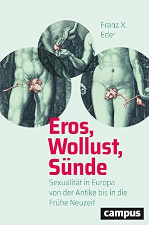 Eros, Wollust, Sünde Franz X. Eder