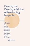 Cleaning And Cleaning Validation A Biotechnology Perspective
