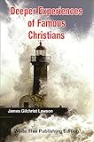 Deeper Experiences Of Famous Christians White Tree Publishing Edition English Edition