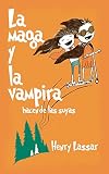 La maga y la vampira hacen de las suyas (Spanish Edition)