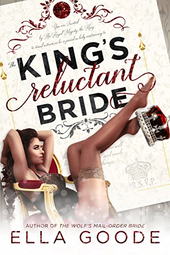 The King's Reluctant Bride (By: Ella Goode) cover