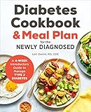 Diabetic Cookbook And Meal Plan For The Newly Diagnosed A 4week Introductory Guide To Manage Type 2 Diabetes