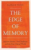 The Edge Of Memory Ancient Stories Oral Tradition And The Postglacial World Bloomsbury Sigma English Edition