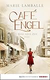 Caf Engel Eine Neue Zeit Roman Cafengelsaga 1 German Edition