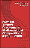 Number Theory Problems In Mathematical Competitions 2015 2016 English Edition