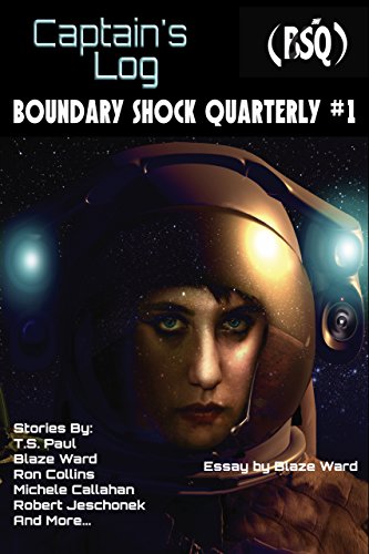 Captain's Log: Boundary Shock Quarterly #1 book cover