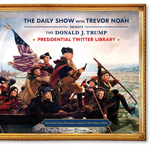The Donald J. Trump Presidential Twitter Library book cover