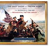 The Donald J Trump Presidential Twitter Library English Edition