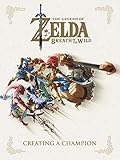 The Legend Of Zelda Breath Of The Wildcreating A Champion
